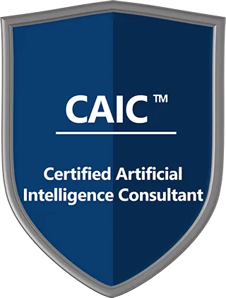 CAIC - Certified Artificial Intelligence Consultant